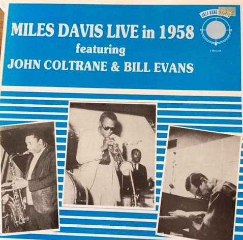 Miles Davis Featuring John Coltrane Bill Evans Miles Davis Live In