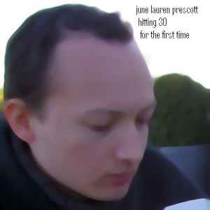 June Lauren Prescott - Hitting 30 For The First Time album cover