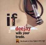 Cover of If Deejay Was Your Trade (The Dreads At King Tubby's 1974-1977), 1994, CD
