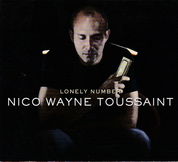 Lonely number / Nico Wayne Toussaint, chanteur et harmoniciste | Wayne Toussaint, Nico (1973-) - harmoniciste français de blues