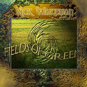 Rick Wakeman - Fields Of Green album cover