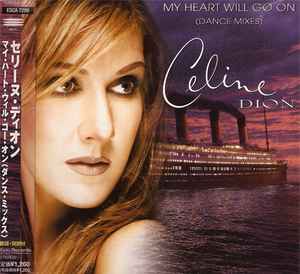 Céline Dion - My Heart Will Go On (Dance Mixes)