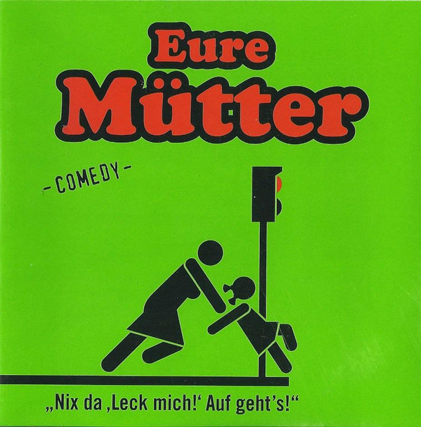 descargar álbum Eure Mütter - Platz 8 Der Deutschen Album Charts Nix Da Leck Mich Auf Gehts