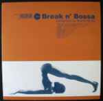 Break N' Bossa (1999, Vinyl) - Discogs