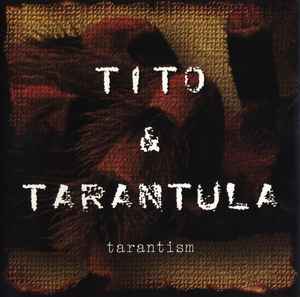 Tito & Tarantula - Tarantism