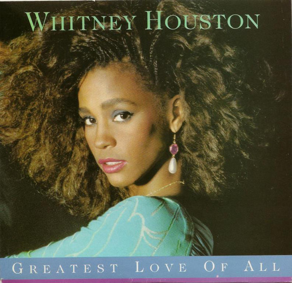 Whitney Houston - Greatest Love Of All | Releases | Discogs