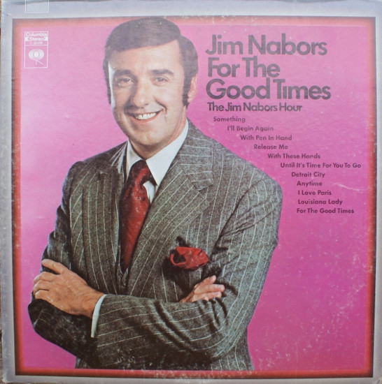 Jim Nabors - For The Good Times - The Jim Nabors Hour | Releases | Discogs
