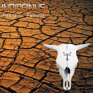 Indidginus - Feast Or Famine album cover