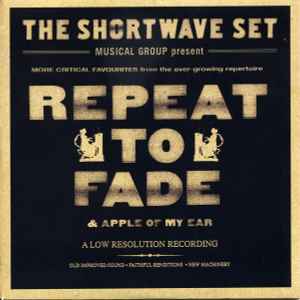 The Shortwave Set - Repeat To Fade