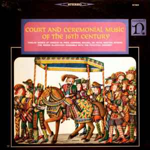 Ensemble Vocal Roger Blanchard - Court And Ceremonial Music Of The Early 16th Century