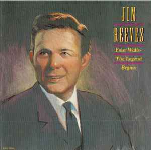Jim Reeves - Four Walls - The Legend Begins album cover