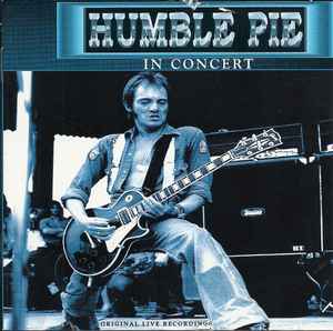 Humble Pie - King Biscuit Flower Hour Presents Humble Pie In Concert album cover