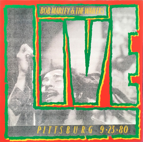 Bob Marley & The Wailers – Live Pittsburgh 9.23.80 (1992, Vinyl