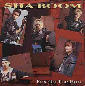 Sha-Boom - Fox On The Run album cover