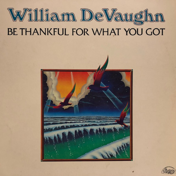 William DeVaughn - Be Thankful For What You Got | Releases 