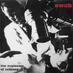 The Explosion Of Scilence - Swob
