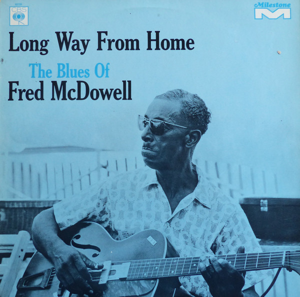 Fred McDowell – Long Way From Home (Vinyl) - Discogs