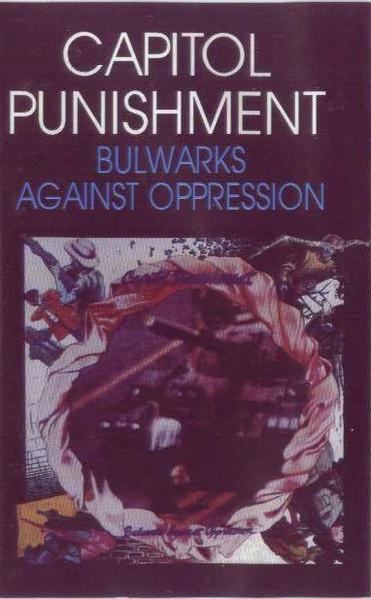 Capitol Punishment – Bulwarks Against Oppression (1989, Blue