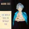 Manni Dee - The World Goes On Without You