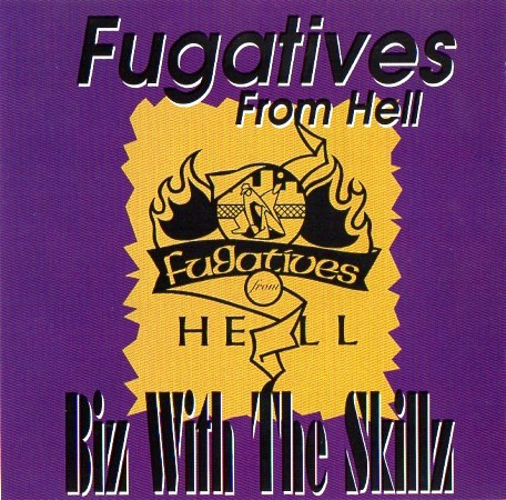 Album herunterladen Fugatives From Hell - Biz With The Skillz