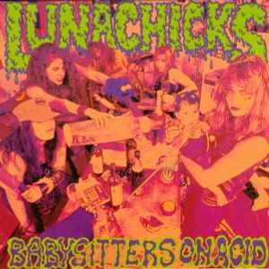 Lunachicks - Babysitters On Acid