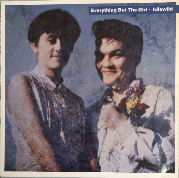 Everything But The Girl - Idlewild | Releases | Discogs