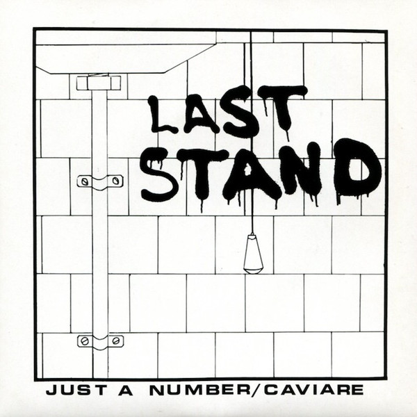 Last Stand – Just A Number / Caviare (1981, Vinyl) - Discogs