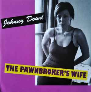 The Pawnbroker's Wife - Johnny Dowd
