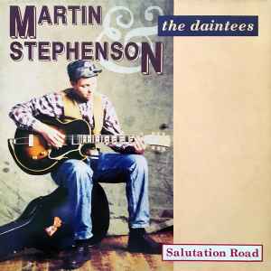 Martin Stephenson u0026 The Daintees – Salutation Road (1990