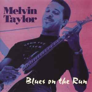 Melvin Taylor - Blues On The Run album cover