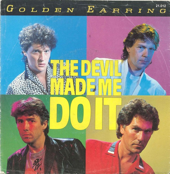 Golden Earring – The Devil Made Me Do It (1982, Vinyl) - Discogs