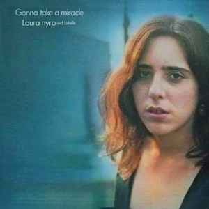 Gonna Take A Miracle - Laura Nyro And Labelle