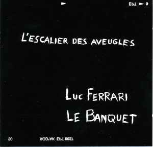 Luc Ferrari - L'Escalier Des Aveugles album cover