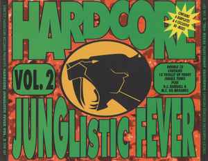 Hardcore Junglistic Fever Vol. 2 - Various