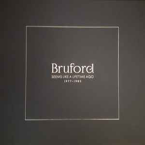 Bruford – Seems Like A Lifetime Ago (2017, Remix, CD) - Discogs
