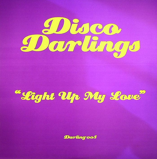 last ned album Disco Darlings - Light Up My Love