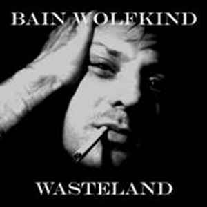 Bain Wolfkind - Wasteland