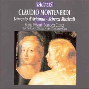 Claudio Monteverdi-Lamento D'Arianna - Scherzi Musicali copertina album