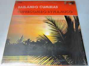 Supercombo Dynamico - Bailando Cumbias album cover