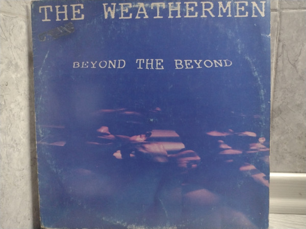 The Weathermen – Beyond The Beyond (1990, Vinyl) - Discogs