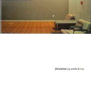 Jiri.Ceiver - Jig, Amble & Lisp album cover