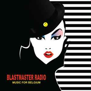 Portada de album Blastmaster Radio - Music For Belgium