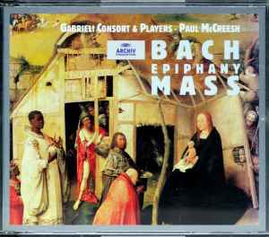 Epiphany Mass - Bach, Gabrieli Consort & Players, Paul McCreesh