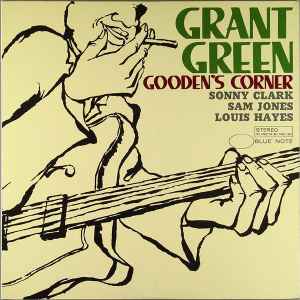 Grant Green – Gooden's Corner (1981, Vinyl) - Discogs