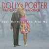 Dolly Parton & Porter Wagoner* - Just Between You And Me