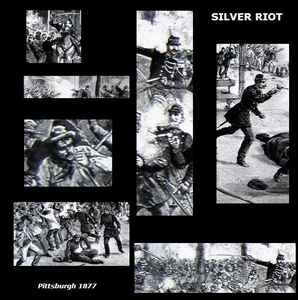 Silver Riot - Pittsburgh 1877 album cover