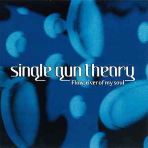 Single Gun Theory - Flow, River Of My Soul album cover