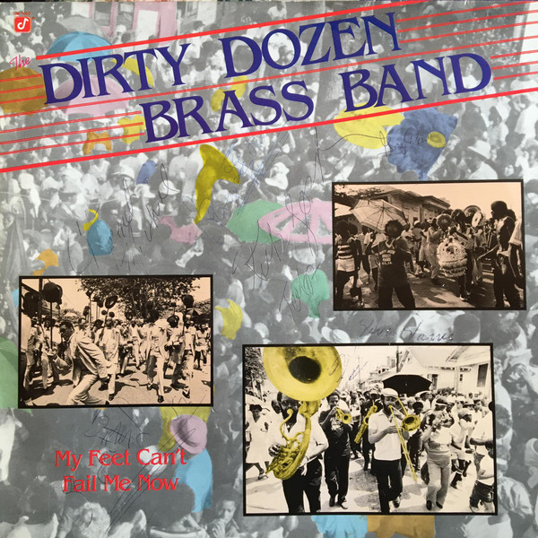 The Dirty Dozen Brass Band – My Feet Can't Fail Me Now (1984, Vinyl) -  Discogs