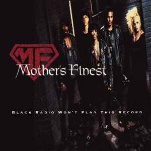 Mother's Finest - Black Radio Won't Play This Record