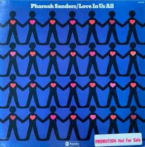 PHAROAH SANDERS LOVE IN US ALL US promo - 洋楽